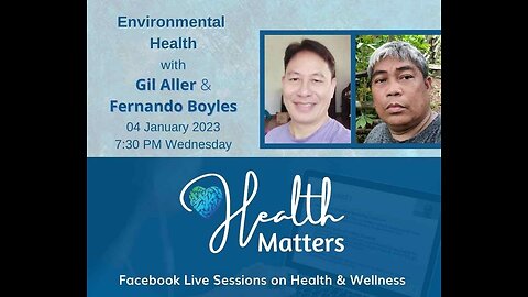 HM Session 41 Environmental Health with Gil Aller and Fernando Boyles