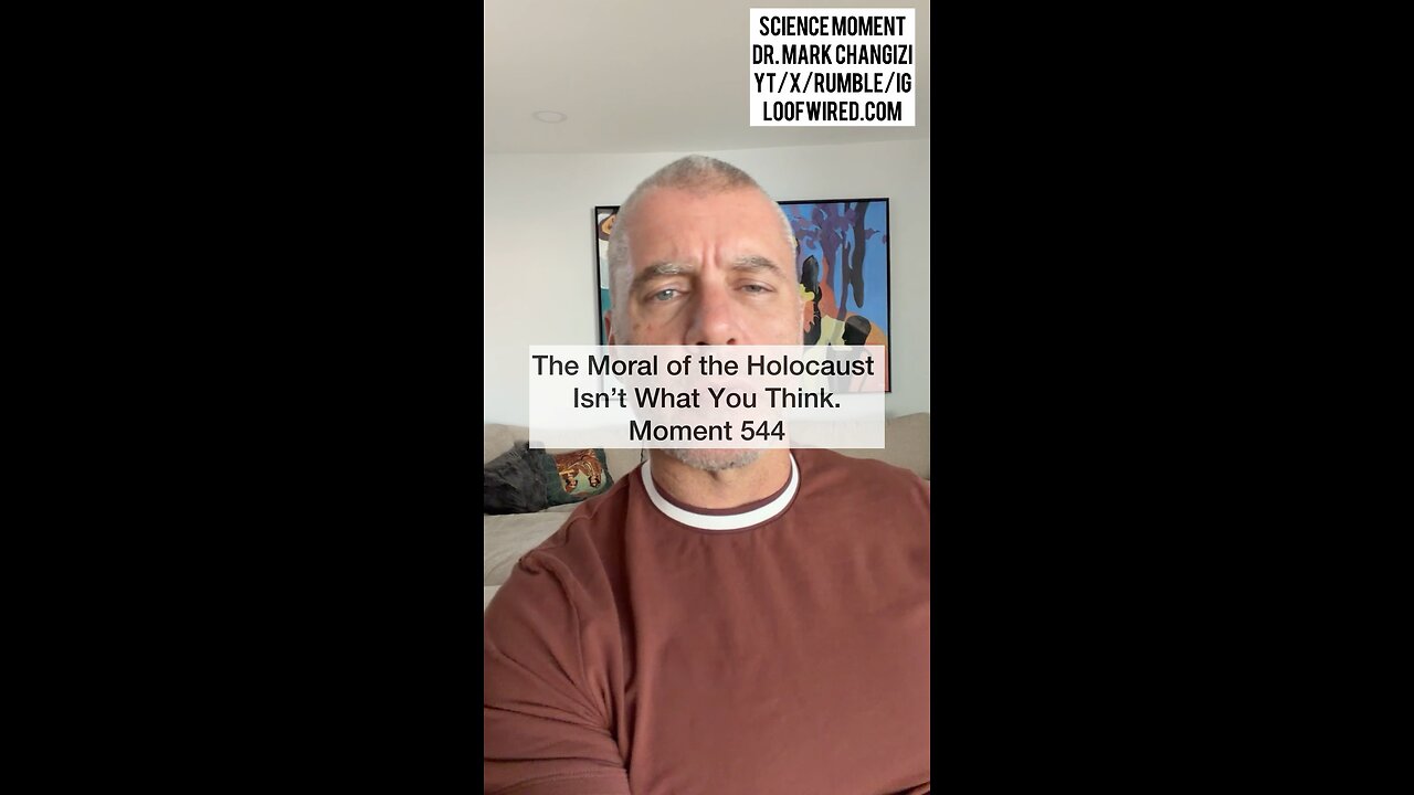 The Moral of the Holocaust Isn’t What You Think. Moment 544