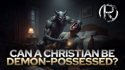 Can a Christian be Demon-Possessed? • The Todd Coconato Radio Show