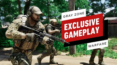 Gray Zone Warfare - 23 Minutes of Exclusive Gameplay