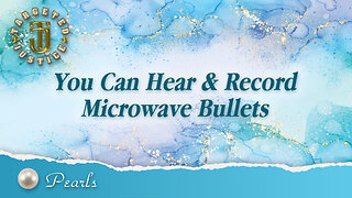 You Can Hear & Record Microwave Bullets