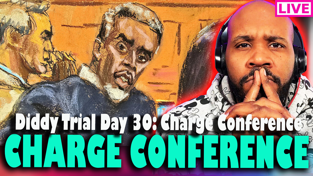 DIDDY TRIAL LIVE! Charge Conference Before Closing Statements Diddy Trial Day 30 & MORE NEWS