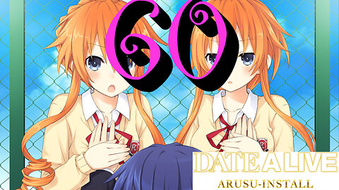 Let's Play Date A Live: Arusu Install [60] Passing Notes in Class