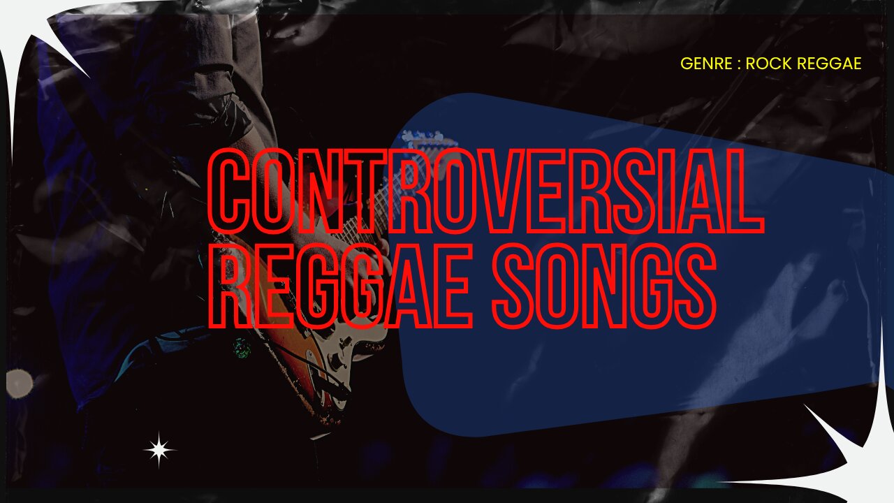 Controversial Reggae Songs