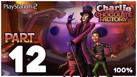 Charlie and the Chocolate Factory PS2 Exploding Candy Room 100% Playthrough