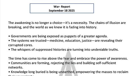 WAR REPORT - SEPT 18 2025 - THE AWAKENING IS NO LONGER A CHOICE
