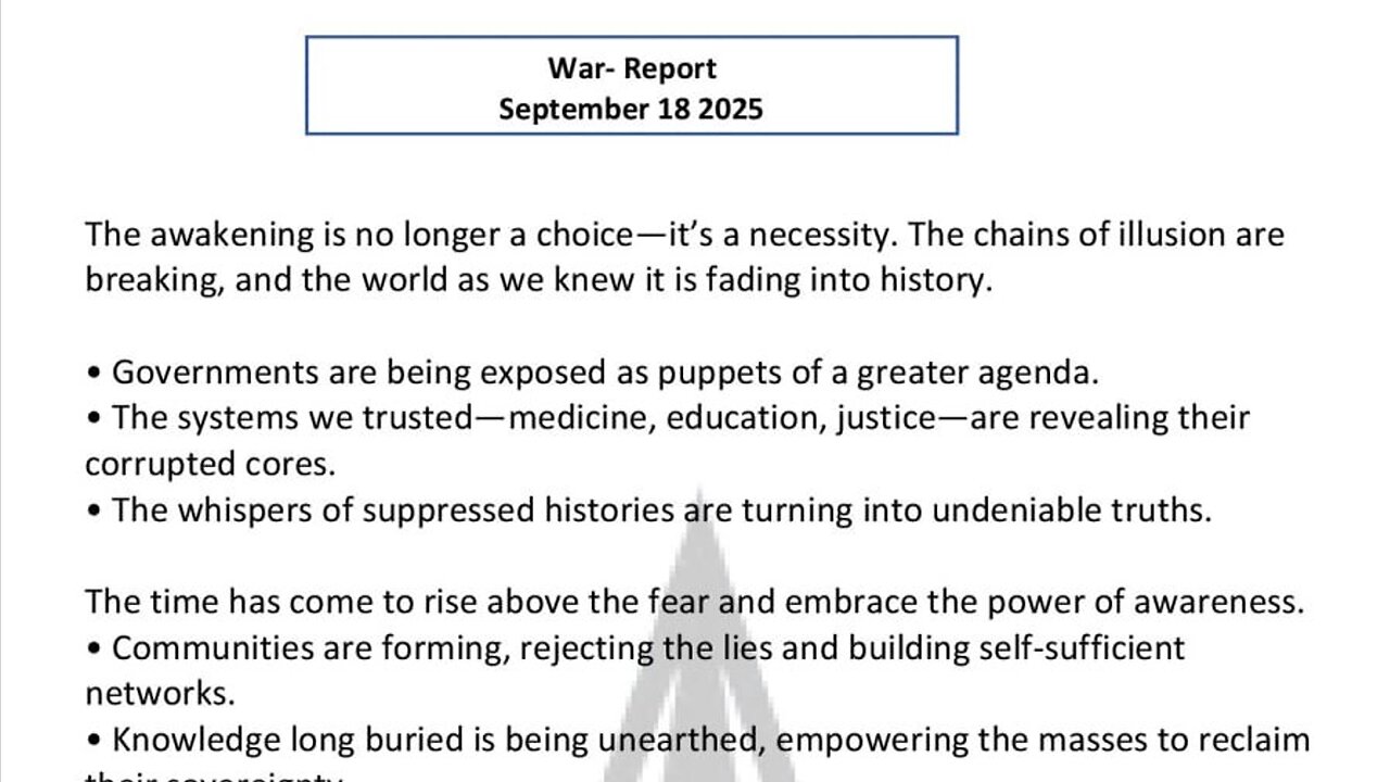 WAR REPORT - SEPT 18 2025 - THE AWAKENING IS NO LONGER A CHOICE