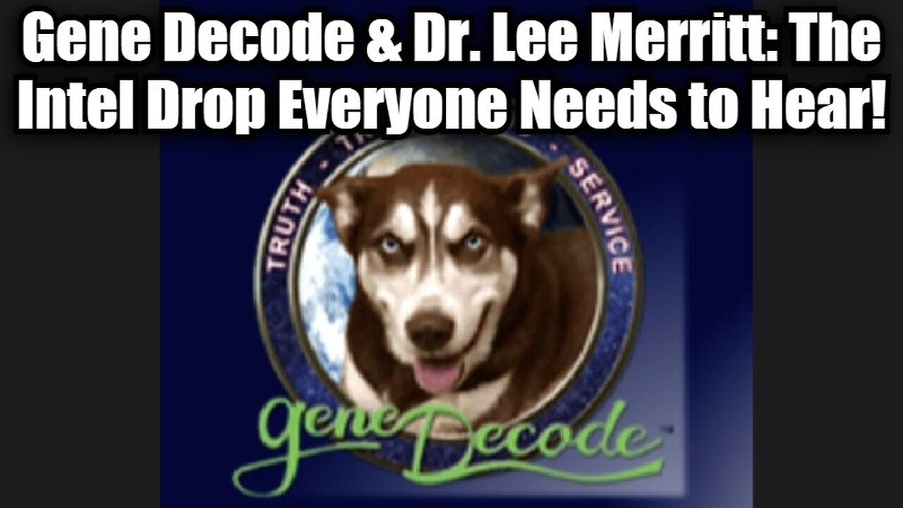 Gene Decode & Dr. Lee Merritt: The Intel Drop Everyone Needs to Hear!