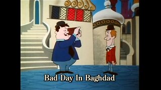 Laurel and Hardy Show - "Bad Day in Baghdad"