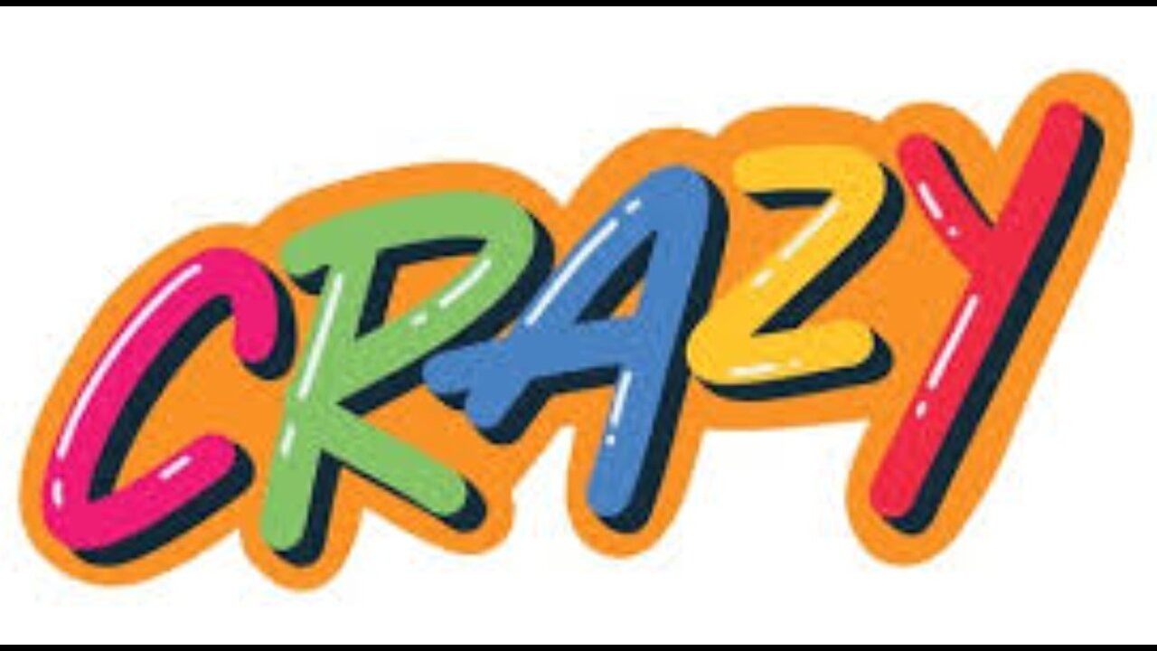 Crazy