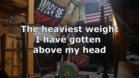 Commentary - The heaviest weight I have gotten above my head