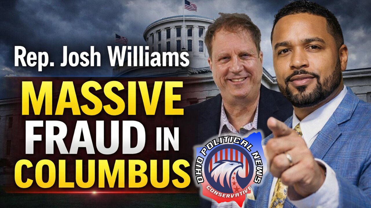 OH Rep Josh Williams - Massive Fraud In Columbus