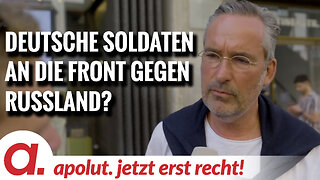 Straßenumfrage: Deutsche Soldaten an die Front gegen Russland?