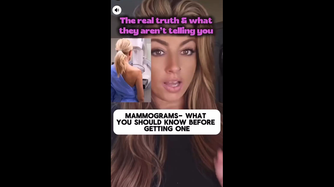The real truth & what they aren't telling you MAMMOGRAMS- WHAT YOU SHOULD KNOW BEFORE GETTING ONE