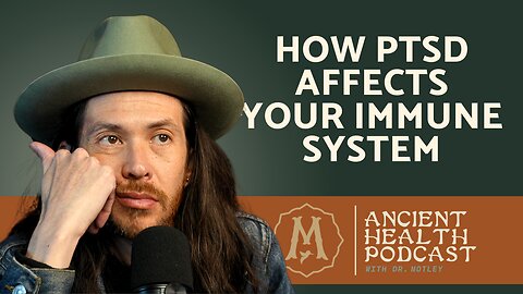 398: How PTSD Affects Your Immune System—and What You Can Do About It