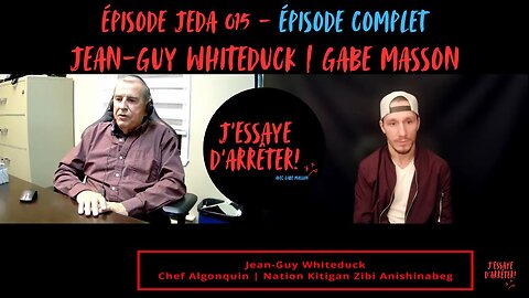 JEDA 015 – L’épisode en terres non cédées ! | Jean-Guy Whiteduck X Gabe Masson