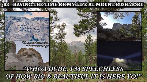 HAVING THE TIME OF MY LIFE AT MOUNT RUSHMORE