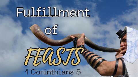Fulfillment of Feasts - Pastor Jeremy Stout