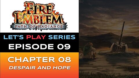 Fire Emblem: Path of Radiance (GC) - Episode 9/30 - Let’s Play Series - Full Gameplay