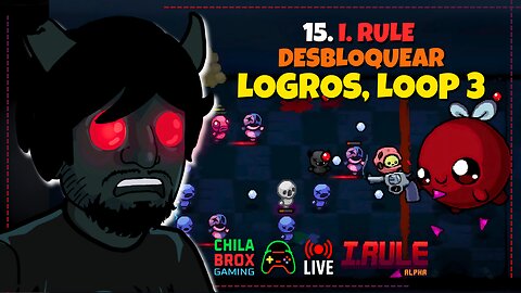 💀🩸 LIVE 15: "Desbloqueando Logros Loop 3 💣 | I. Rule"