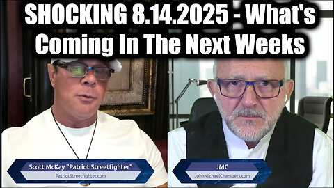 Scott McKay & JMC SHOCKING 8.14.25 - What's Coming In The Next Weeks