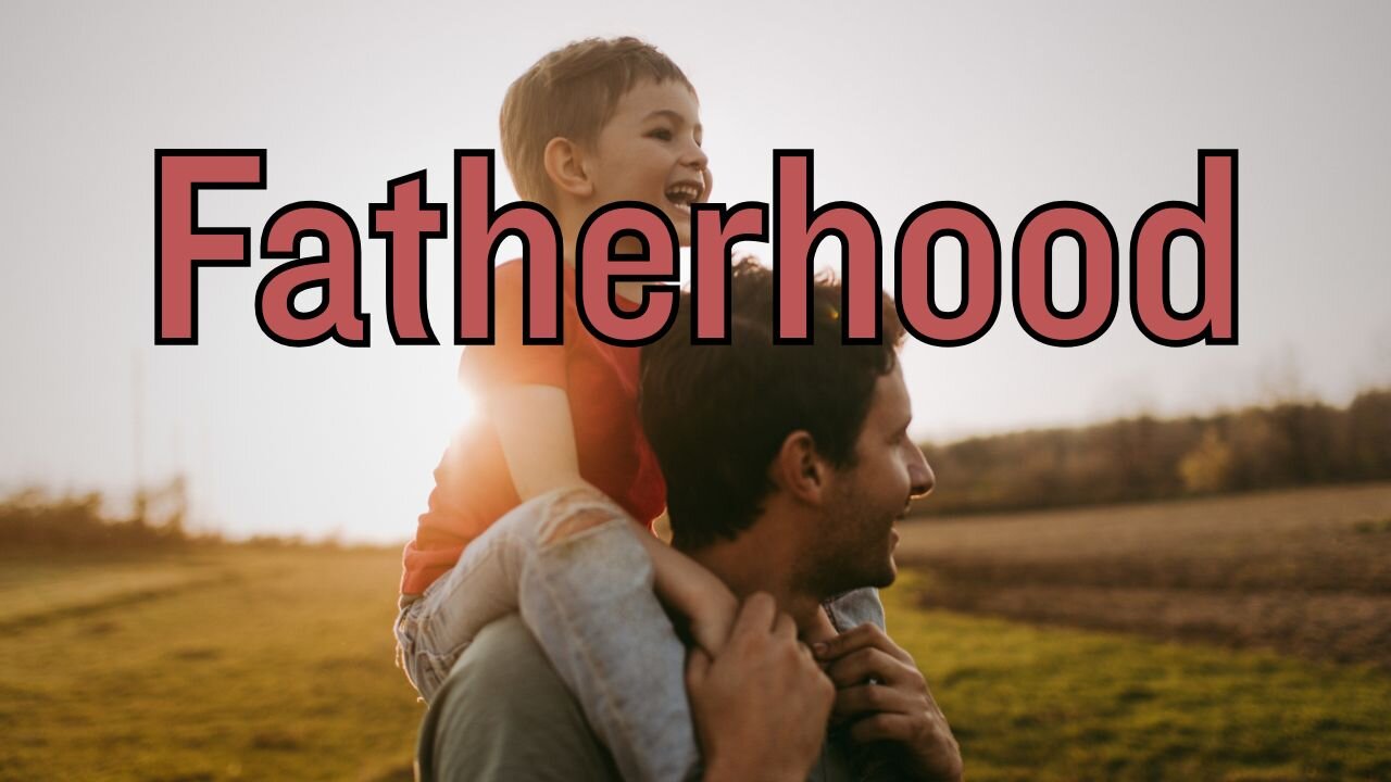 Fatherhood - A Father's Day message by Jacob Prasch