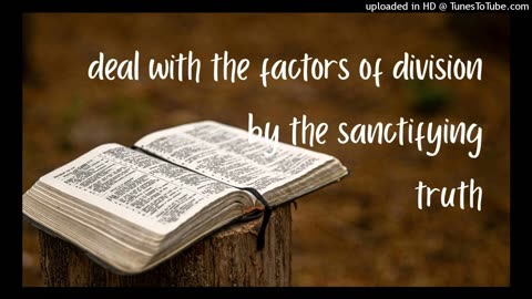 deal with the factors of division by the sanctifying truth