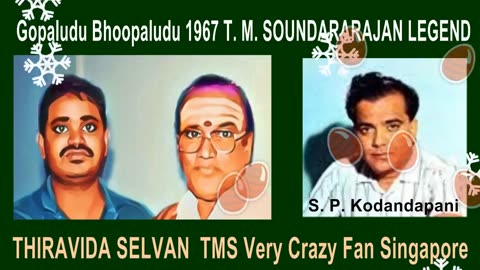 Gopaludu Bhoopaludu 1967 T. M. Soundararajan Legend