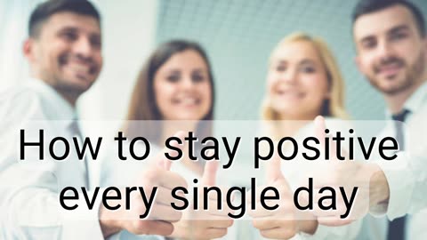 How to stay positive daily | Motivation mosesofficial