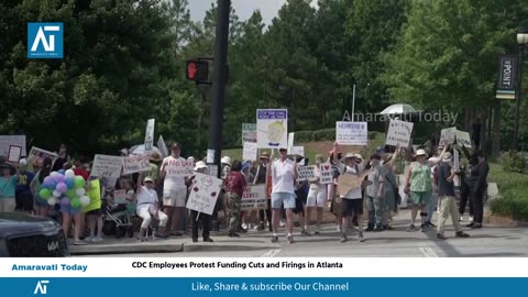 CDC Employees Protest Funding Cuts and Firings in Atlanta | Public Health | Amaravati Today World