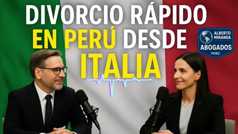 Divorcio rápido en Perú desde Italia: cómo separarse legalmente sin viajar, usando poder consular