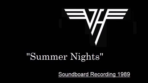 Van Halen - Summer Nights (Live in Tokyo, Japan 1989) Soundboard