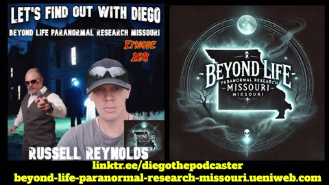 Episode 108: Russell Reynolds - Beyond Life Paranormal Research Missouri