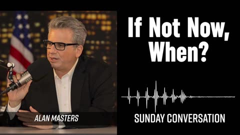 “If Not Now, When?” | Sunday Conversation 9/21/2025