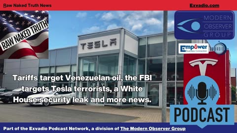 Raw Naked Truth News - 3.25.25 - Tariffs Tesla and more - Ep 576