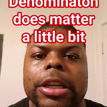denomination matter a little bit