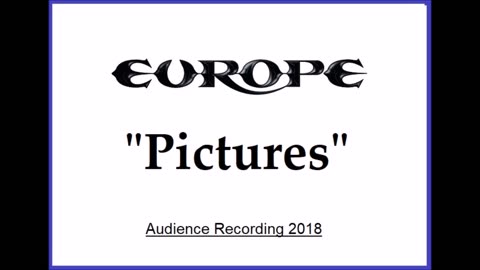 Europe - Pictures (Live in Cardiff, Wales 2018) Audience Recording