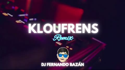 KLOuFRENS ✘ BAD BUNNY ✘ (REMIX CACHENGUE) ✘ DJ FERNANDO BAZÁN