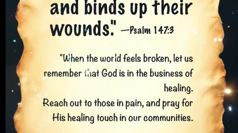 Reach out to those in pain, and pray - Psalm 147:3