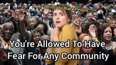 You're Allowed To Be Afraid Of A Community
