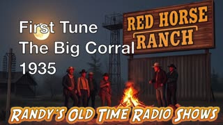 Red Horse Ranch 35-xx-xx (01) First Tune - The Big Corral