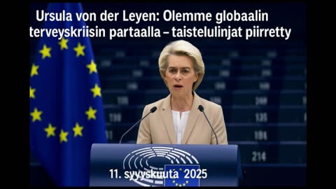 Ursula von der Leyen - olemme globaalin terveyskriisin partaalla