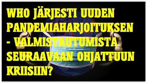 WHO järjesti uuden pandemiaharjoituksen - valmistautumista seuraavaan ohjattuun kriisiin