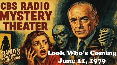 79-06-11 CBS Radio Mystery Theater Look Who's Coming