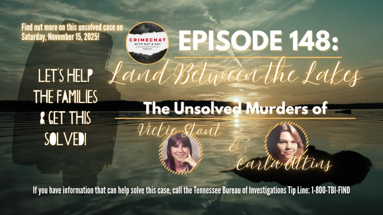 #teaser Episode 148: Land Between the Lakes ~ The Unsolved Murders of Vickie Stout & Carla Atkins