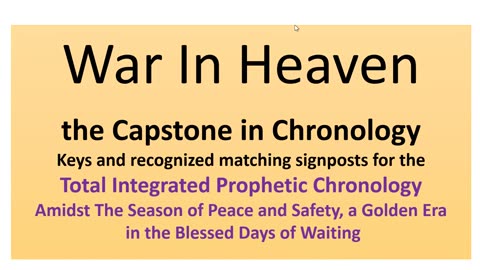 War In Heaven -- the Capstone In Chronology