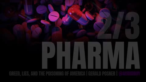 Pharma: Greed, Lies, and the Poisoning of America by Gerald Posner [AUDIOBOOK, Part 2/3]