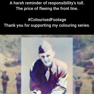 Fallen Duty US Troops Facing the Consequences of Desertion #ColourisedHistory