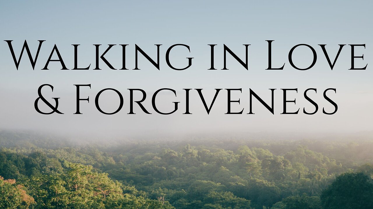 Walking in Love & Forgiveness - Pastor Timothy Kornowski - 8/27/25