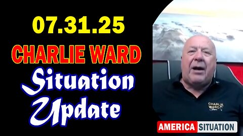 Charlie Ward Situation Update July 31: "Charlie Ward Daily News With Charlie Ward & Paul Brooker"